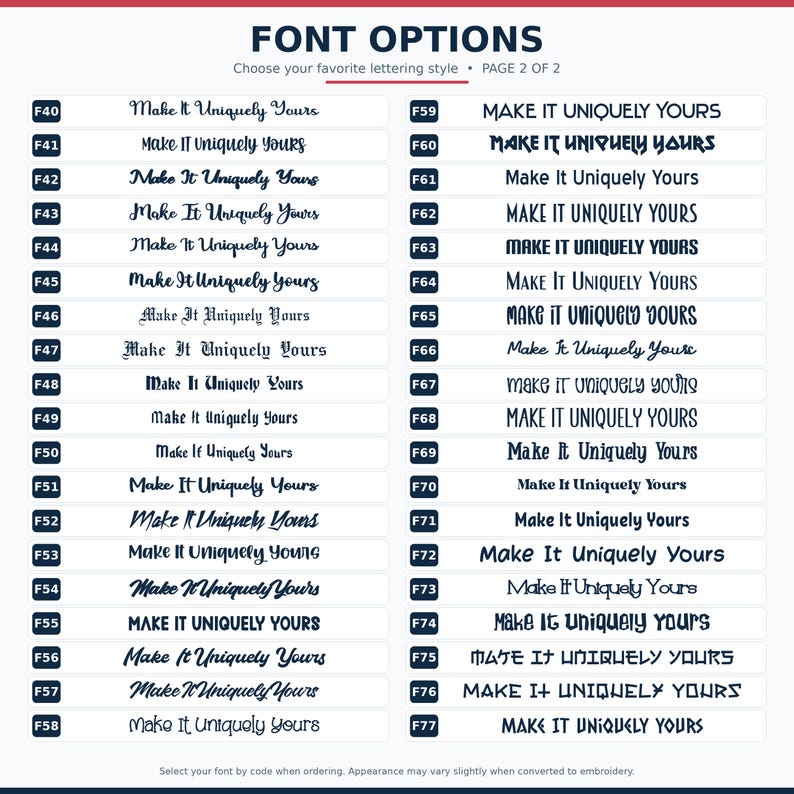 May include: A chart titled FONT OPTIONS, PAGE 2 OF 2, displaying a list of numbered font styles from F40 to F77. Each entry shows the phrase Make It Uniquely Yours in a distinct typeface, ranging from cursive and serif to block and decorative styles.
