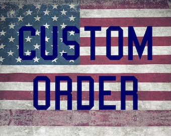 CUSTOM ORDER for Clint