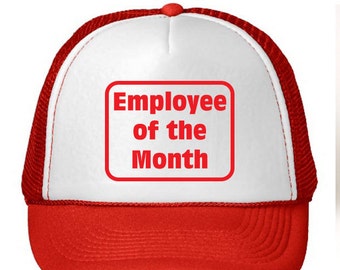 Employee Of The Month Trucker Hat