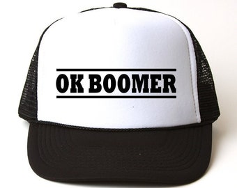 Ok Boomer, Trucker Hat Gift, Fathers Day, Birthday, Gift For Him, Gift For Her