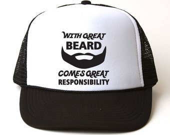 With Great Beard Comes Great Responsibility Trucker Hat