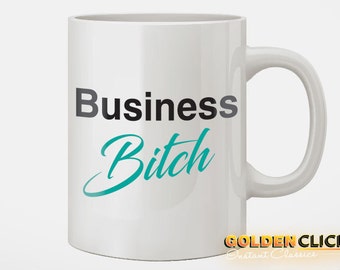 Business Bitch Coffee Mug