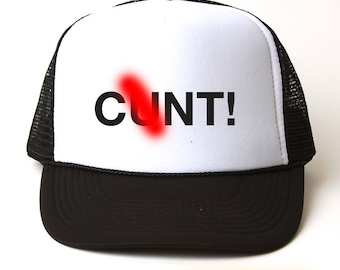 C*nt Trucker Hat