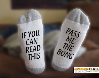 Pass The Bong, If You Can Read This, Funny Socks, Gift For Him, Gift For Husband, Sexy Gift