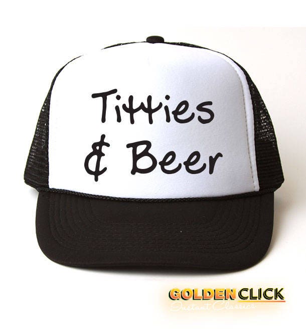 Titties and Beer Trucker Hat Beer Hat Man Hat Etsy