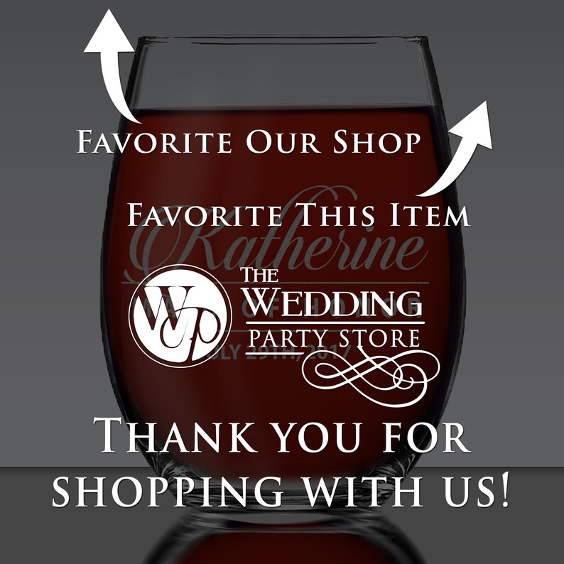 May include: A stemless wine glass filled with red liquid. The glass has white text that reads "FAVORITE OUR SHOP", "FAVORITE THIS ITEM", "Katherine", "THE WEDDING PARTY STORE", and "THANK YOU FOR SHOPPING WITH US!"