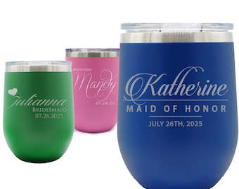 Bridesmaid Wine Cups - 12 oz Stainless Bride Wine Tumbler - Maid of Honor Wine Tumbler  - Custom Insulated Cup - Girls Trip Gifts