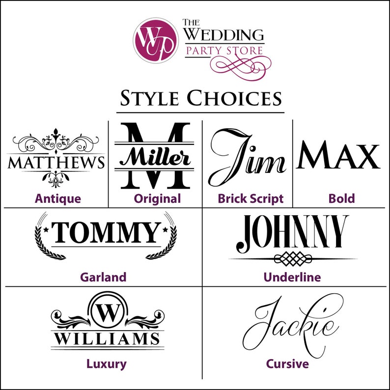 May include: A white graphic with the text "THE WEDDING PARTY STORE" at the top. Below, "STYLE CHOICES" is displayed. The image showcases various font styles, including "Antique", "Original", "Brick Script", "Bold", "Garland", "Underline", "Luxury", and "Cursive".