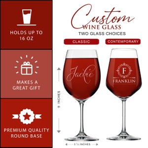 May include: Two clear wine glasses, one labeled Classic with the name Jackie and one labeled Contemporary with the letter F and name Franklin. Each glass is 9 inches tall with a 3.25 inch base, holds 16 oz, and features a round base design.