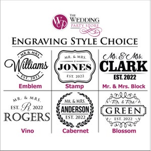 May include: A chart showing different engraving styles for wedding gifts. The styles include: Emblem, Stamp, Mr. & Mrs. Block, Vino, Cabernet, and Blossom. Each style is shown with a sample name and the year "EST. 2022".