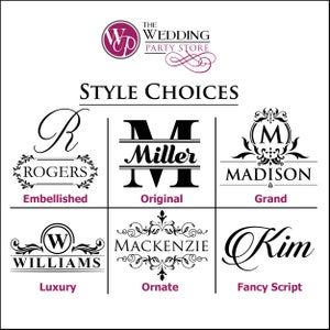 May include: A graphic display titled Style Choices from The Wedding Party Store, featuring six black and white monogram and name design options labeled Embellished, Original, Grand, Luxury, Ornate, and Fancy Script with names like Rogers, Miller, Madison, Williams, Mackenzie, and Kim.