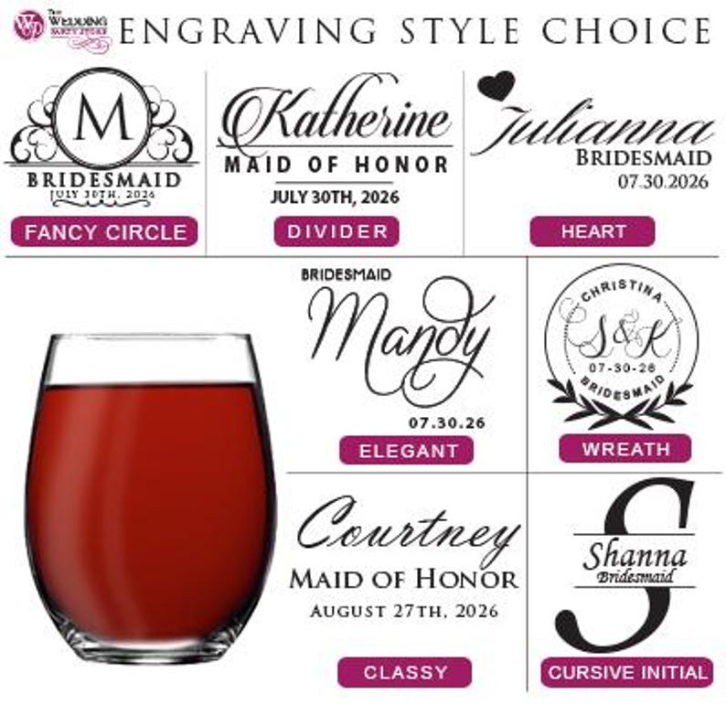 May include: A clear stemless wine glass filled with red liquid next to a grid of engraving style choices. The text includes labels like Fancy Circle, Divider, Heart, Elegant, Wreath, Classy, and Cursive Initial, along with names and dates.
