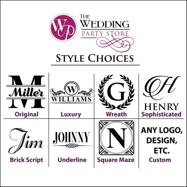 May include: Image featuring the logo for The Wedding Party Store, with the text "Style Choices" above a grid of design options. These include "Miller Original", "Williams Luxury", "Wreath", "Henry Sophisticated", "Jim Brick Script", "Johnny Underline", "Square Maze", and "Custom".