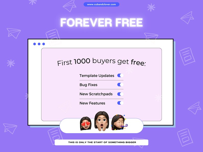 Peut inclure: Un graphique violet et blanc avec le texte "FOREVER FREE" et "First 1000 buyers get free:" avec une liste de fonctionnalit&eacute;s comprenant "Template Updates", "Bug Fixes", "New Scratchpads", et "New Features". Le graphique comprend &eacute;galement trois &eacute;mojis de personnes qui c&eacute;l&egrave;brent.