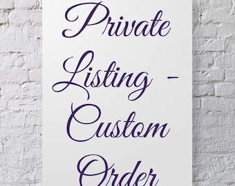 Private Listing/Custom Order