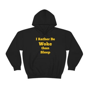 I Rather Be Woke Than Sleep Unisex Heavy Blend™ Hooded Sweatshirt Social Protest Civil Rights BLM