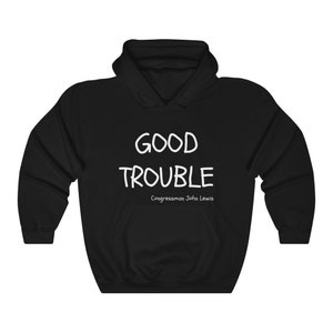 Good Trouble Kongressmann John Lewis Zitat Unisex Heavy Blend Kapuzenpullover