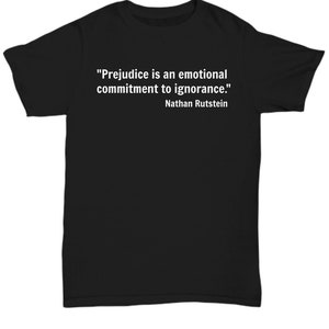 Fördomar är ett känslomässigt engagemang för okunnighet. Citat Nathan Rutstein T-shirt, t-shirt, t-shirt