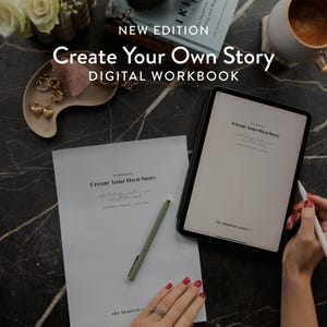May include: A digital workbook titled "Create Your Own Story" with a white background and black text. The workbook is open on a tablet and a person is writing on the tablet with a stylus. The workbook is also open on a piece of paper with a pen next to it.