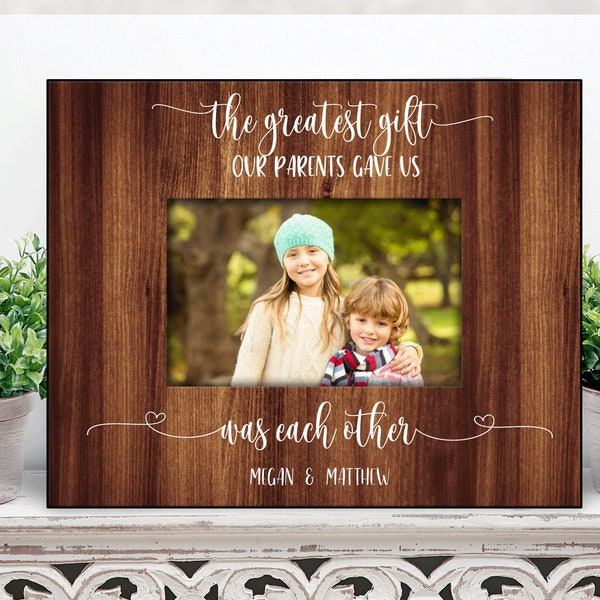 Siblings picture frame / Personalized gift for sister or brother / sister picture frame / The greatest gift our parents gave us Brother gift