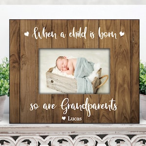 When a child is born so are grandparents / New Grandparents picture frame / Grandparents gift / personalized frame for new Grandparents