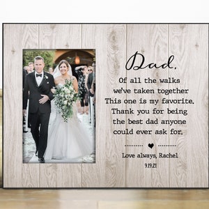 Father of the bride gift / Dad wedding gift picture frame / dad daughter gift / Dad of all the walks we&#39;ve taken together