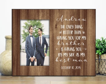 Best Man Gift from brother / Best Man Picture Frame personalized / Brother of the Groom Gift / Best Man Wedding Gift for brother