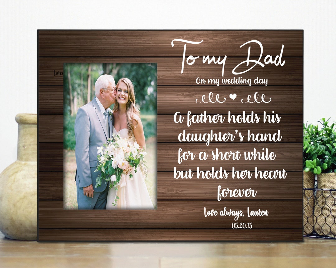 Dad Wedding Gift Picture Frame / Father of the Bride Gift / A Father