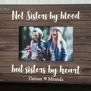 Best friend picture frame / personalized gift for friend / Friendship Gift / Not Sisters by blood, but sisters by heart / sister in law gift