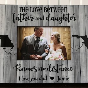 Dad daughter Long distance states picture frame / gift for dad / father's day gift / The love between father and daughter knows no distance image 1