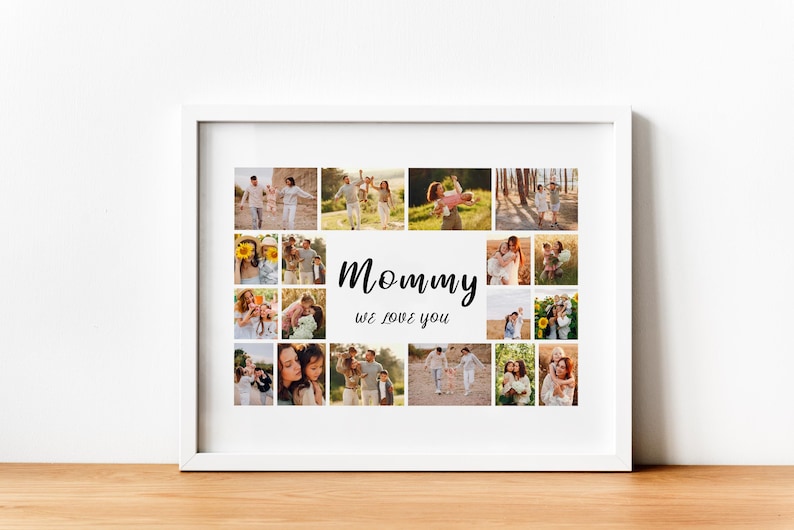May include: A white framed collage of photos featuring a family. The photos are arranged in a grid pattern and show the family in various settings, including outdoors and indoors. The text "Mommy we love you" is printed in black at the center of the collage.