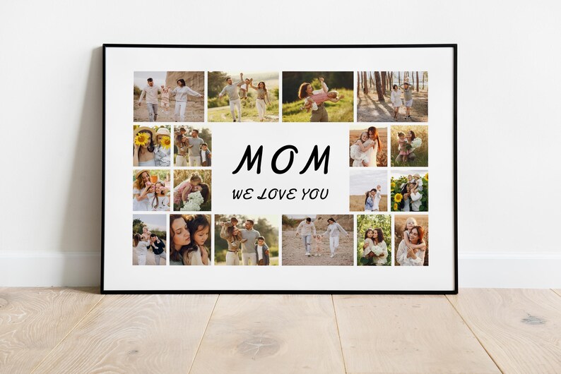 May include: A collage of family photos in a black frame with the text "MOM WE LOVE YOU" in the center. The photos show a family of four, including a mother, father, and two children, in various outdoor settings.