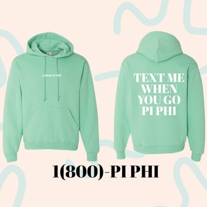 Mint Text Me When You Go Sorority Hoodie, Available For All Organizations // See Description to Customize / Sorority / Greek, Big Little