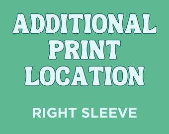 Additional Print Location [RIGHT SLEEVE]