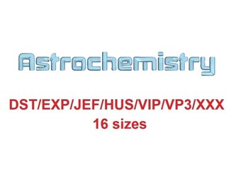 Astrochemistry™ block embroidery font dst/exp/jef/hus/vip/vp3/xxx 15 sizes small to large (RLA)