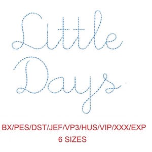 Op de afbeelding: Witte achtergrond met de woorden "Little Days" in een cursief lettertype, gestikt met blauw garen. Daaronder afkortingen van bestandsformaten en de tekst "6 SIZES".