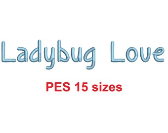 Ladybug Love embroidery font PES format 15 Sizes 0.25 (1/4), 0.5 (1/2), 1, 1.5, 2, 2.5, 3, 3.5, 4, 4.5, 5, 5.5, 6, 6.5, and 7" (MHA)
