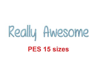 Really Awesome embroidery font PES format 15 Sizes 0.25 (1/4), 0.5 (1/2), 1, 1.5, 2, 2.5, 3, 3.5, 4, 4.5, 5, 5.5, 6, 6.5, and 7" (MHA)