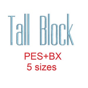 Tall Block embroidery font formats bx (which converts to 17 machine formats), + pes, Sizes 0.50 (1/2), 0.75 (3/4), 1, 1.5 and 2&quot;