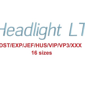 May include: A digital embroidery design file for a "Headlight LT" design. The file is available in 16 sizes and in the following formats: DST, EXP, JEF, HUS, VIP, VP3, and XXX.