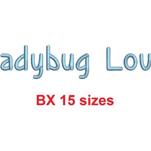 Ladybug Love BX embroidery font Sizes 0.25 (1/4), 0.50 (1/2), 1, 1.5, 2, 2.5, 3, 3.5, 4, 4.5, 5, 5.5, 6, 6.5, 7" (MHA)