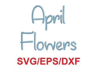 April Flowers font svg/eps/dxf alphabet cutting files (MHA)
