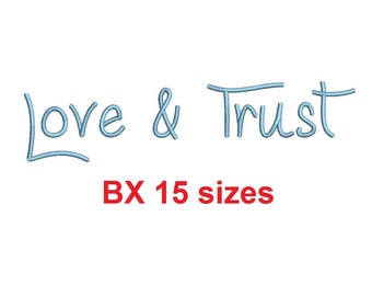 Love and Trust embroidery BX font Sizes 0.25 (1/4), 0.50 (1/2), 1, 1.5, 2, 2.5, 3, 3.5, 4, 4.5, 5, 5.5, 6, 6.5, and 7" (MHA)