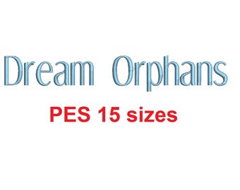 Dream Orphans™ embroidery font PES 15 Sizes 0.25 (1/4), 0.5 (1/2), 1, 1.5, 2, 2.5, 3, 3.5, 4, 4.5, 5, 5.5, 6, 6.5, and 7" (RLA)