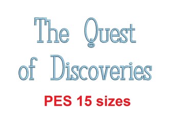 The Quest of Discoveries embroidery font PES format 15 Sizes 0.25, 0.5, 1, 1.5, 2, 2.5, 3, 3.5, 4, 4.5, 5, 5.5, 6, 6.5, and 7 inches