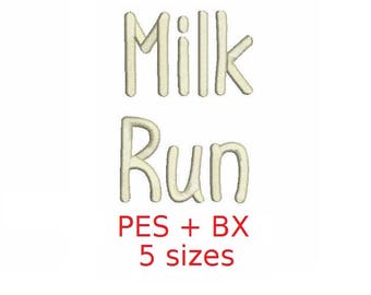 Milk Run embroidery font formats bx (which converts to 17 machine formats), + pes, Sizes 0.25 (1/4), 0.50 (1/2), 1, 1.5 and 2"