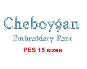 Cheboygan embroidery font PES format 15 Sizes instant download 0.25, 0.5, 1, 1.5, 2, 2.5, 3, 3.5, 4, 4.5, 5, 5.5, 6, 6.5, and 7 inches