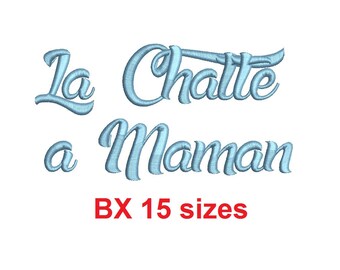La Chatte a Maman embroidery BX font Sizes 0.25 (1/4), 0.50 (1/2), 1, 1.5, 2, 2.5, 3, 3.5, 4, 4.5, 5, 5.5, 6, 6.5, and 7 inches