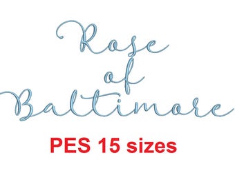 Rose of Baltimore embroidery font PES format 15 Sizes instant download