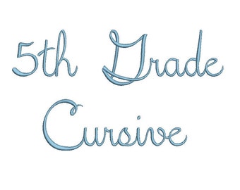 5th Grade Cursive embroidery font formats dst, exp, pes, jef and xxx, Sizes 1, 1.5 and 2 inches, instant download